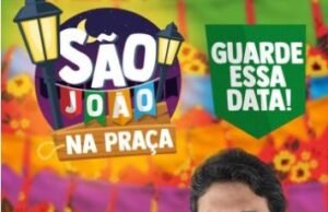 Osmar Filho promove ‘São João na Praça” com muitas atrações nos dias 28 e 29