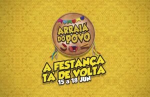 ‘Arraiá do Povo’: Festança está de volta com maior estrutura e mais atrações
