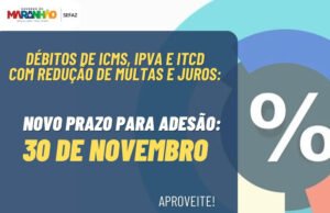 Prorroga até 30 de novembro adesão aos benefícios do ICMS, IPVA e ITCD