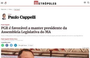 Metrópoles: AGU e PGE são favoráveis a manter presidente da Assembleia Legislativa do MA