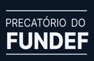 Governo anuncia datas de pagamento da 2ª parcela dos precatórios do Fundef